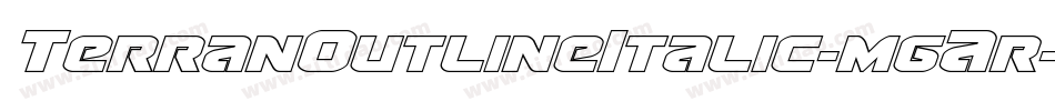 TerranOutlineItalic-MgAr字体转换 TerranOutlineItalic-MgAr字体转换