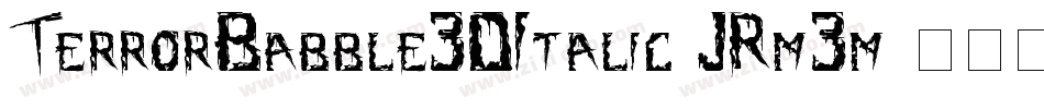 TerrorBabble3DItalic-JRm3m字体转换