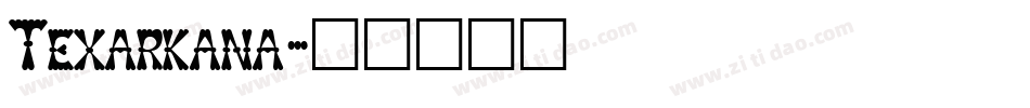 Texarkana字体转换
