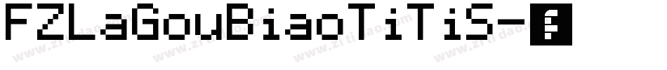 FZLaGouBiaoTiTiS字体转换