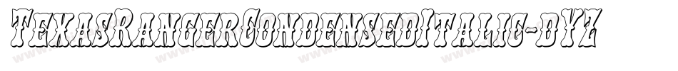 TexasRangerCondensedItalic-dYZ6字体转换