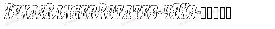 TexasRangerRotated-4DX9字体转换