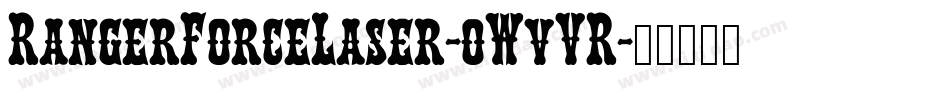 RangerForceLaser-0WvVR字体转换