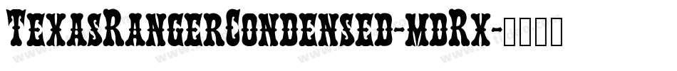 TexasRangerCondensed-mdRx字体转换