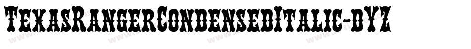 TexasRangerCondensedItalic-dYZ6字体转换