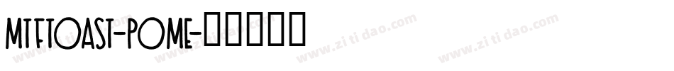MtfToast-PoME字体转换