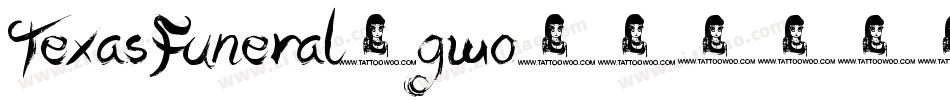 TexasFuneral-gwo3字体转换