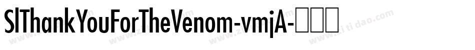 SlThankYouForTheVenom-vmjA字体转换