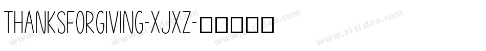 ThanksForGiving-XjXZ字体转换