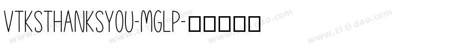 VtksThanksYou-MGLp字体转换