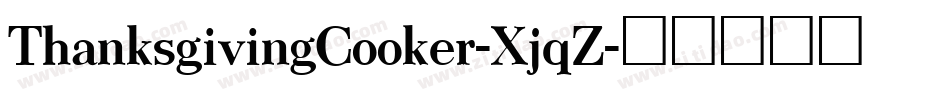 ThanksgivingCooker-XjqZ字体转换