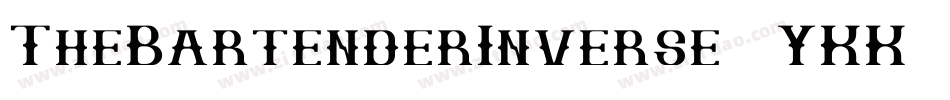 TheBartenderInverse-9YKK7字体转换