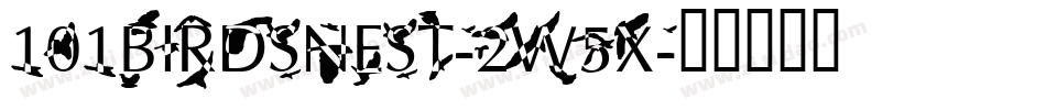 101BirdsNest-2W5X字体转换