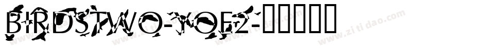 BirdsTwo-YOe2字体转换