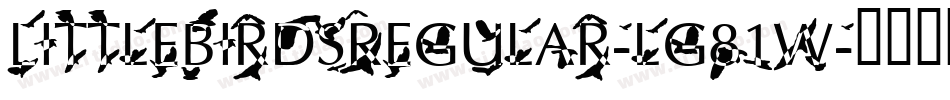 LittleBirdsRegular-lg81w字体转换