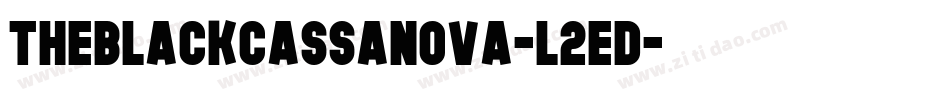 TheBlackCassanova-l2eD字体转换