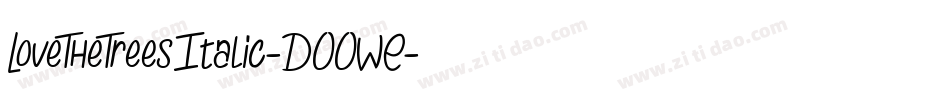 LoveTheTreesItalic-DOOWE字体转换
