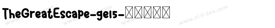 TheGreatEscape-ge15字体转换 TheGreatEscape-ge15字体转换
