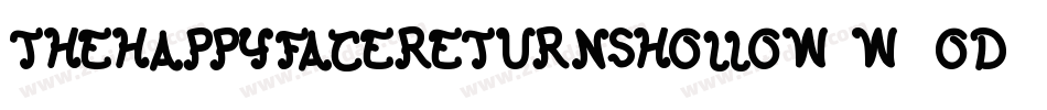 TheHappyFaceReturnsHollow-w1odx字体转换