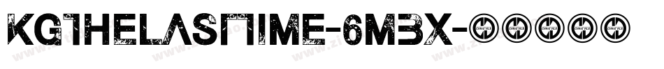 KgTheLastTime-6MBx字体转换