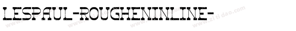 LesPaul-RoughenInline字体转换