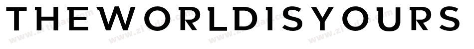 TheWorldIsYours-YPz8字体转换