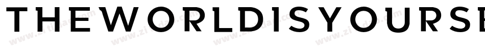 TheWorldIsYoursBold-rDg9字体转换