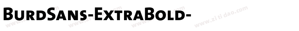 BurdSans-ExtraBold字体转换 BurdSans-ExtraBold字体转换