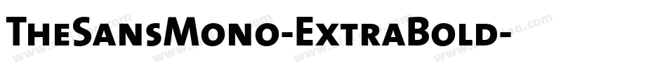 TheSansMono-ExtraBold字体转换