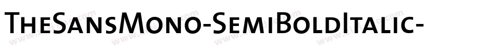 TheSansMono-SemiBoldItalic字体转换