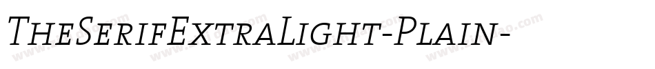 TheSerifExtraLight-Plain字体转换