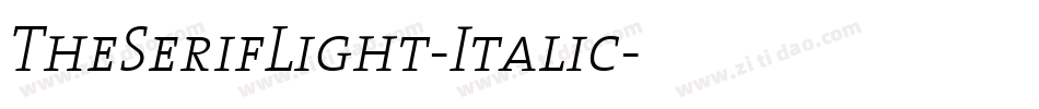 TheSerifLight-Italic字体转换