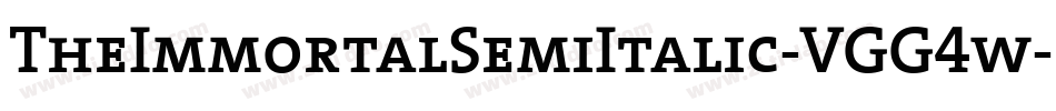 TheImmortalSemiItalic-VGG4w字体转换 TheImmortalSemiItalic-VGG4w字体转换