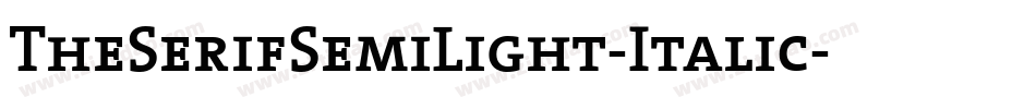 TheSerifSemiLight-Italic字体转换