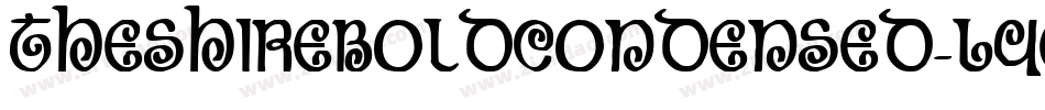 TheShireBoldCondensed-L4eg字体转换 TheShireBoldCondensed-L4eg字体转换