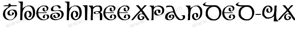 TheShireExpanded-4xX9字体转换 TheShireExpanded-4xX9字体转换