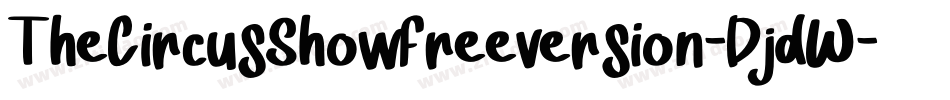 TheCircusShowFreeversion-DjdW字体转换 TheCircusShowFreeversion-DjdW字体转换