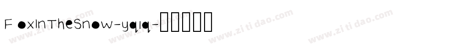 FoxInTheSnow-yq1q字体转换