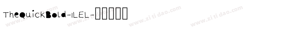 TheQuickBold-1LEL字体转换 TheQuickBold-1LEL字体转换