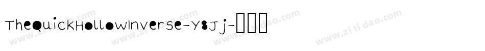 TheQuickHollowInverse-Y8Jj字体转换