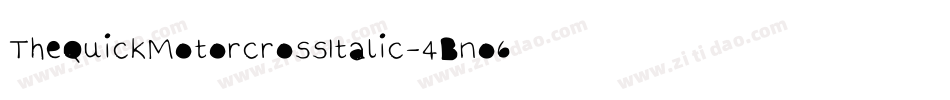 TheQuickMotorcrossItalic-4Bno6字体转换