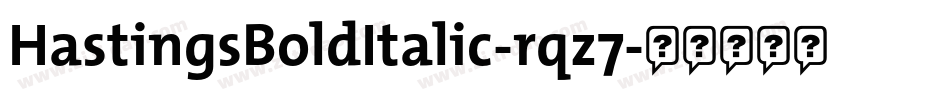 HastingsBoldItalic-rqz7字体转换