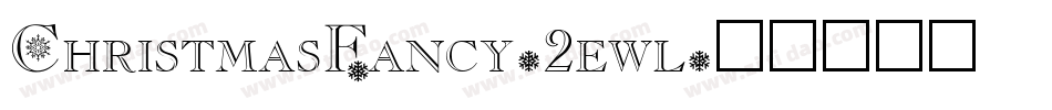 ChristmasFancy-2ewl字体转换