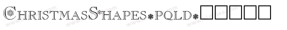 ChristmasShapes-pqld字体转换