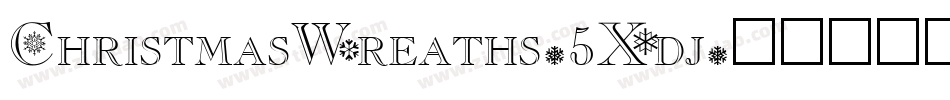 ChristmasWreaths-5Xdj字体转换