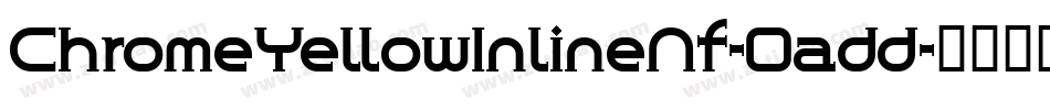 ChromeYellowInlineNf-0add字体转换