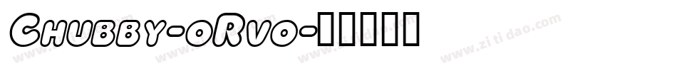 Chubby-oRvo字体转换