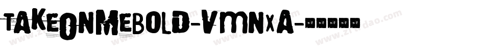 TakeOnMeBold-vmnxA字体转换