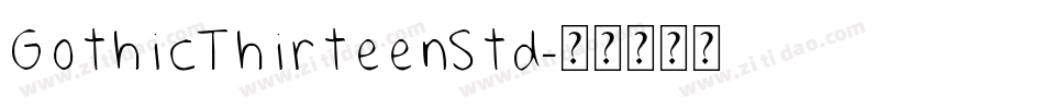 GothicThirteenStd字体转换
