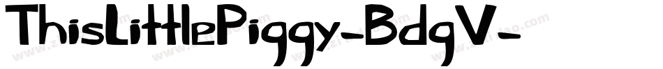 ThisLittlePiggy-BdgV字体转换